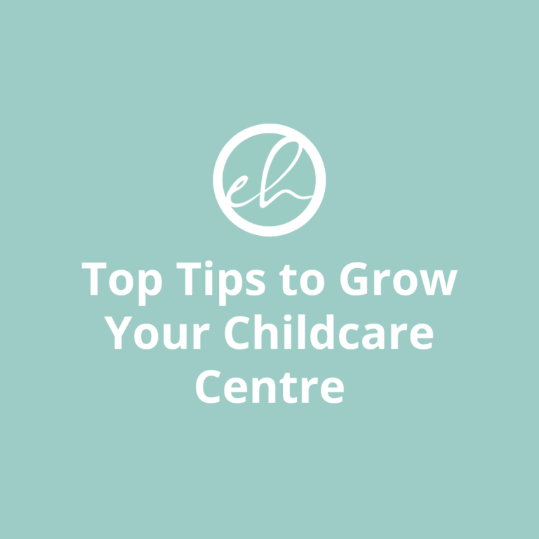 Top Tips to Grow Your Childcare Centre